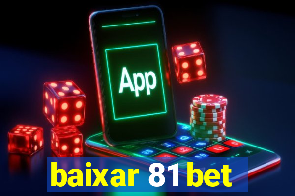 baixar 81 bet